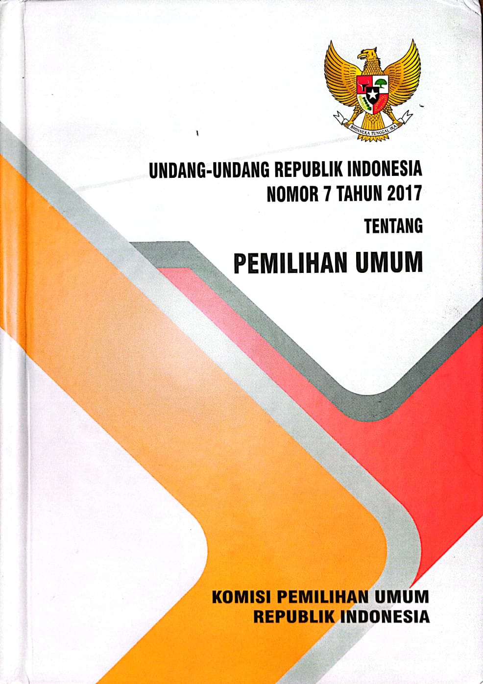 Undang-Undang Republik Indonesia Nomor 7 tahun 2017 Tentang Pemilihan Umum